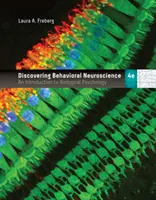 Découvrir les neurosciences comportementales : Une introduction à la psychologie biologique - Discovering Behavioral Neuroscience: An Introduction to Biological Psychology