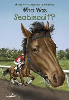 Qui était Seabiscuit ? - Who Was Seabiscuit?