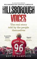 Hillsborough Voices : La véritable histoire racontée par les gens eux-mêmes - Hillsborough Voices: The Real Story Told by the People Themselves