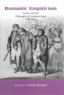 Empirisme romantique : Poétique et philosophie du bon sens 1780-1830 - Romantic Empiricism: Poetics and the Philosophy of Common Sense 1780-1830