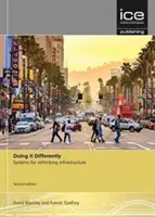 Doing it Differently, Second edition - Systems for Rethinking Infrastructure (Le faire différemment, deuxième édition - Systèmes pour repenser l'infrastructure) - Doing it Differently, Second edition - Systems for Rethinking Infrastructure
