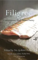 Filigrane : Poésie contemporaine noire britannique - Filigree: Contemporary Black British Poetry