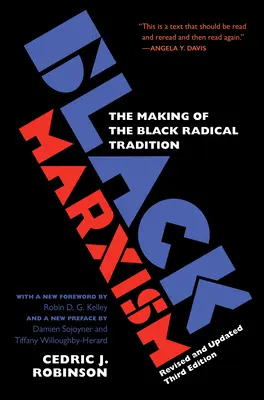 Le marxisme noir, troisième édition révisée et mise à jour : L'élaboration de la tradition radicale noire - Black Marxism, Revised and Updated Third Edition: The Making of the Black Radical Tradition