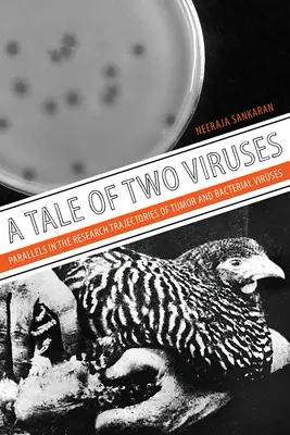 L'histoire de deux virus : Parallèles dans les trajectoires de recherche des virus tumoraux et bactériens - A Tale of Two Viruses: Parallels in the Research Trajectories of Tumor and Bacterial Viruses