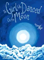 La fille qui dansait sur la lune - The Girl Who Danced on the Moon