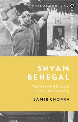 Shyam Benegal : Cinéaste et philosophe - Shyam Benegal: Filmmaker and Philosopher