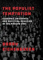 La tentation populiste : Griefs économiques et réactions politiques à l'ère moderne - The Populist Temptation: Economic Grievance and Political Reaction in the Modern Era