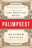 Palimpseste : Une histoire de l'écrit - Palimpsest: A History of the Written Word