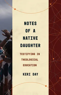 Notes d'une fille indigène : Témoigner dans l'enseignement théologique - Notes of a Native Daughter: Testifying in Theological Education