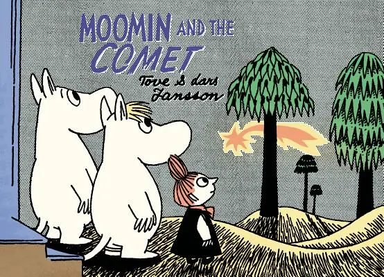 Moomin et la comète - Moomin and the Comet