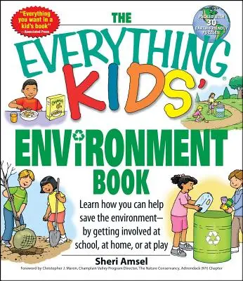 Le livre de l'environnement pour tous les enfants : Apprends comment tu peux aider l'environnement - en t'impliquant à l'école, à la maison ou au jeu. - The Everything Kids' Environment Book: Learn How You Can Help the Environment-By Getting Involved at School, at Home, or at Play