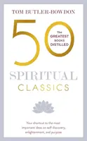 50 classiques spirituels, deuxième édition : Votre raccourci vers les idées les plus importantes sur la découverte de soi, l'illumination et le but. - 50 Spiritual Classics, Second Edition: Your Shortcut to the Most Important Ideas on Self-Discovery, Enlightenment, and Purpose