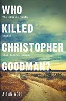 Qui a tué Christopher Goodman ? - D'après un vrai crime - Who Killed Christopher Goodman? - Based on a True Crime