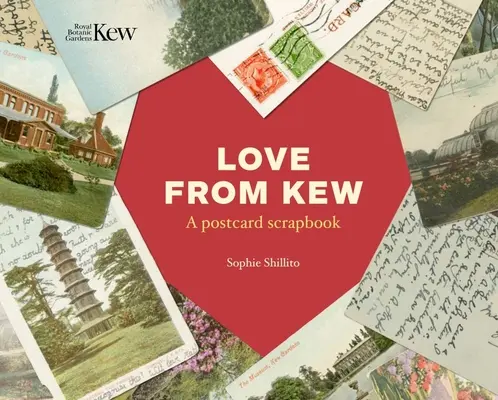 L'amour de Kew : Un album de cartes postales - Love from Kew: A Postcard Scrapbook