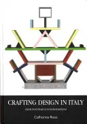 L'artisanat en Italie : De l'après-guerre au postmodernisme - Crafting design in Italy: From post-war to postmodernism