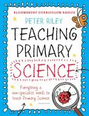 Les bases du programme d'études de Bloomsbury : Enseigner les sciences au primaire - Bloomsbury Curriculum Basics: Teaching Primary Science