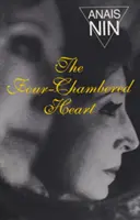 Le cœur à quatre chambres : V3 du roman continu d'Anaïs Nin - The Four-Chambered Heart: V3 in Nin's Continuous Novel