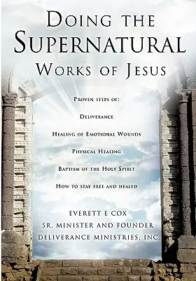 Faire les œuvres surnaturelles de Jésus - Doing the Supernatural Works of Jesus