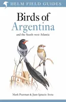 Guide de terrain des oiseaux d'Argentine et de l'Atlantique Sud-Ouest - Field Guide to the Birds of Argentina and the Southwest Atlantic