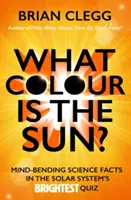 Quelle est la couleur du Soleil ? - Faits scientifiques étonnants sur le Quiz le plus brillant du système solaire - What Colour is the Sun? - Mind-Bending Science Facts in the Solar System's Brightest Quiz