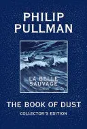 Le livre de la poussière : La Belle Sauvage Édition Collector (Le Livre de la Poussière, Volume 1) - The Book of Dust: La Belle Sauvage Collector's Edition (Book of Dust, Volume 1)