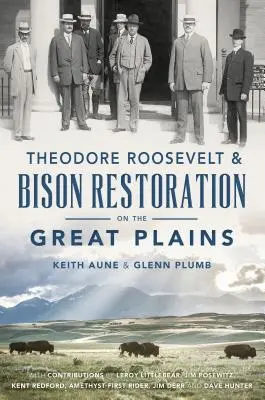 Theodore Roosevelt et la restauration des bisons dans les grandes plaines - Theodore Roosevelt & Bison Restoration on the Great Plains