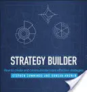 Bâtisseur de stratégies : Comment créer et communiquer des stratégies plus efficaces - Strategy Builder: How to Create and Communicate More Effective Strategies