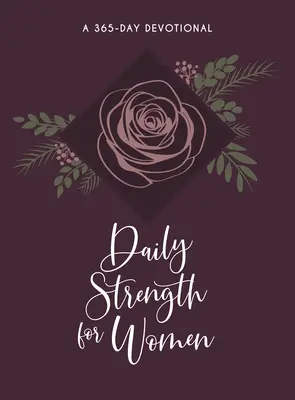 La force au quotidien pour les femmes : 365 dévotions quotidiennes - Daily Strength for Women: 365 Daily Devotional