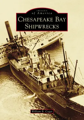 Naufrages dans la baie de Chesapeake - Chesapeake Bay Shipwrecks