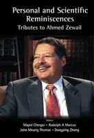 Réminiscences personnelles et scientifiques : Hommage à Ahmed Zewail - Personal and Scientific Reminiscences: Tributes to Ahmed Zewail