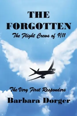 Les oubliés : Les équipages du 11 septembre - The Forgotten: The Flight Crews of 9/11