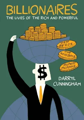 Les milliardaires : La vie des riches et des puissants - Billionaires: The Lives of the Rich and Powerful