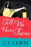 Jusqu'à ce que nous ayons des visages - Till We Have Faces