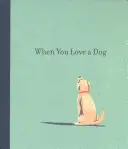 Quand on aime un chien - When You Love a Dog