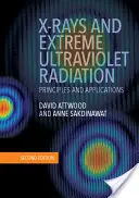 Rayons X et rayonnement ultraviolet extrême : Principes et applications - X-Rays and Extreme Ultraviolet Radiation: Principles and Applications