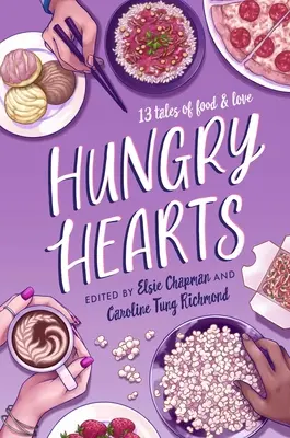 Hungry Hearts : 13 histoires de nourriture et d'amour - Hungry Hearts: 13 Tales of Food & Love