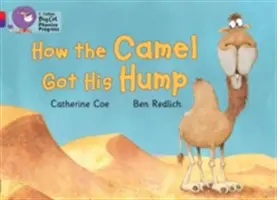 Comment le chameau a obtenu sa bosse - How the Camel Got His Hump