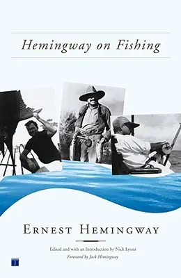 Hemingway sur la pêche - Hemingway on Fishing