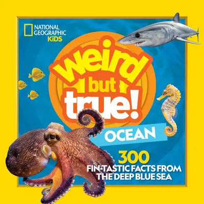 L'océan, bizarre mais vrai - Weird But True Ocean