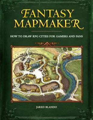 Fantasy Mapmaker : Comment dessiner des villes de jeux de rôle pour les joueurs et les fans - Fantasy Mapmaker: How to Draw RPG Cities for Gamers and Fans