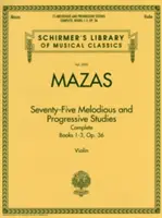 75 études mélodieuses et progressives complètes, op. 36 : Schirmer Library of Classics Volume 2092 - 75 Melodious and Progressive Studies Complete, Op. 36: Schirmer Library of Classics Volume 2092