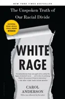 La rage blanche : la vérité inexprimée de notre fracture raciale - White Rage: The Unspoken Truth of Our Racial Divide