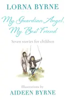 Mon ange gardien, mon meilleur ami - Sept histoires pour les enfants - My Guardian Angel, My Best Friend - Seven stories for children