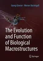L'évolution et la fonction des macrostructures biologiques - The Evolution and Function of Biological Macrostructures