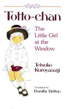 Totto-Chan : La petite fille à la fenêtre - Totto-Chan: The Little Girl at the Window