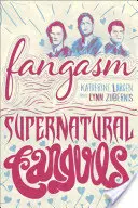 Fangasm : Fangirls surnaturelles - Fangasm: Supernatural Fangirls