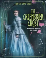 Greenbrier Ghost - Un fantôme condamne son tueur - Greenbrier Ghost - A Ghost Convicts Her Killer