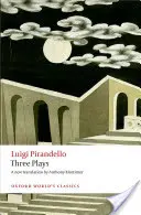 Trois pièces : Six personnages en quête d'auteur, Henri IV, les géants de la montagne - Three Plays: Six Characters in Search of an Author, Henry IV, the Mountain Giants