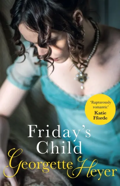 L'enfant du vendredi - Une romance classique de la Régence (Heyer Georgette (Auteur)) - Friday's Child - A classic Regency romance (Heyer Georgette (Author))