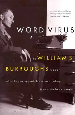 Word Virus : Le lecteur de William S. Burroughs - Word Virus: The William S. Burroughs Reader